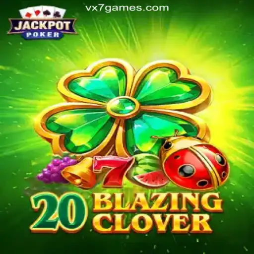Discover the Thrilling World of 20BlazingClover on VX7 Game Platform